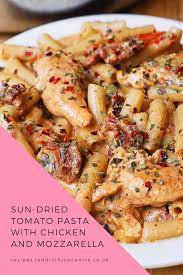 Sun Dried Tomato Pasta With Chicken And Mozzarella Healthy Recipes Recipe Chicken Pasta Recipes Tomato Pasta Sun Dried Tomato