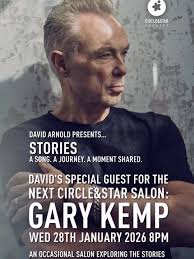 JANUARY SPECIAL GUEST REVEALED ✨ , We’re thrilled to announce that Gary  Kemp joins David Arnold for STORIES this January at Circle & Star., From  penning era-defining songs with Spandau Ballet — True, ...