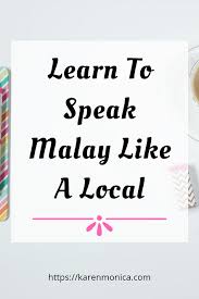Check spelling or type a new query. Learn To Speak Malay Like A Local Lesson 1 Karen Monica