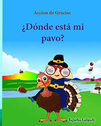 Roast the turkey for 30 minutes. Accion De Gracias Donde Esta Mi Pavo Thanksgiving Book Cuentos Infantiles En Espaa Ol Turkey Books For Kids Spanish Picture Books Libros Para Volume 31 Libro Infantil Ilustrado By Lalgudi Sujatha Very