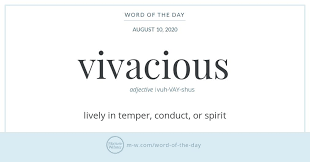 It S No Surprise That Vivacious Means Full Of Life Since It Can Be Traced Back To The Latin Verb Vivere Meaning To Word Of The Day Words Old English Words
