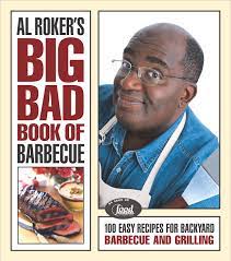 Al roker is known to more than thirty million tv viewers and has won thirteen emmy awards, ten for. Al Roker S Big Bad Book Of Barbecue Ebook By Al Roker Official Publisher Page Simon Schuster