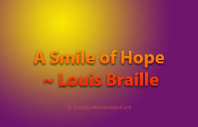 A Smile of Hope with Louis Braille | MT-Quotes via Relatably.com