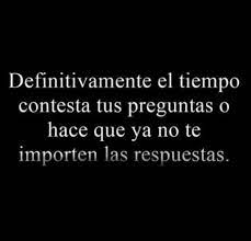 Definitivamente El Tiempo Contesta Tus Preguntas Frases Quotes Quotes Cards Against Humanity Cards