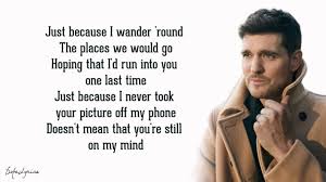 Michael Buble Love You Anymore Lyrics Feat Charlie Puth Youtube