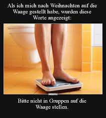 Als Ich Mich Nach Weihnachten Auf Die Waage Gestellt Habe Lustige Bilder Spruche Witze Echt Lustig Lustige Spruche Bilder Lustige Gags Lustig
