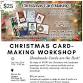 Winter/Holiday Cardmaking Workshop BYOB - 306 Main St Event Image