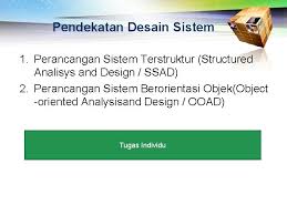 Struktur sistem operasi berorientasi objek merupakan sistem operasi yang sangat terstruktur, sehingga dapat dengan mudah memisahkan layanan dan implementasinya. Perancangan Sistem Umum Konseptual Logikal Makro V Setelah