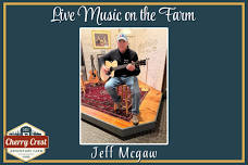 Live Music with Jeff Mcgaw at Cherry Crest