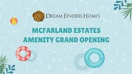 McFarland Estates Amenity Grand Opening