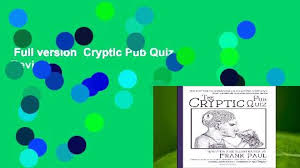 Perhaps it was the unique r. Full Version Cryptic Pub Quiz Review Video Dailymotion