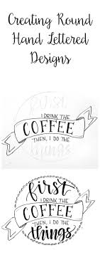 Basic Hand Lettering Creating Round Designs Amy Latta Creations Basic Hand Lettering Lettering Lettering Design