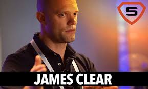 James Clear : Learn The Power of Tiny Habits