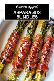 Bacon Wrapped Asparagus Recipe Bacon Dishes Bacon Wrapped Asparagus Recipes Grilled Bacon Wrapped Asparagus