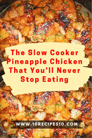 Place Chicken Thighs Into A 6 Qt Slow Cooker Stir In Pineapple Juice Mixt In 2020 Crockpot Recipes Slow Cooker Chicken Thigh Recipes Crockpot Chicken Crockpot Recipes