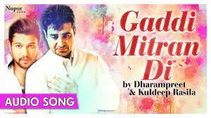 Gaddi Mitran Di Dharampreet Kuldeep Rasila Punjabi Hit Song Priya Audio Youtube