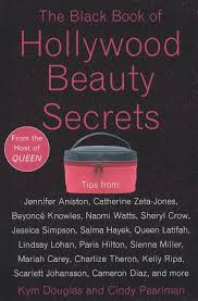 Beauty expert kym douglas delayed her mammogram and when she did. The Black Book Of Hollywood Beauty Secrets Douglas Kym Pearlman Cindy Amazon De Bucher