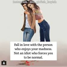 Fall In Love With The Person Who Enjoys Your Madness Meaning In Hindi Pin By Mahera Khan On Love Forever Boyish Falling In Love Person