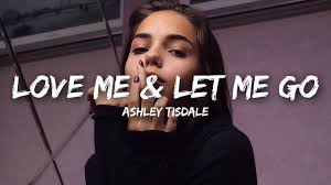New acts like king princess, billie eilish and lil nas x hit the airwaves and dominated the cultural zeitgeist. New Audio Ashley Tisdale Love Me Let Me Go Lyrics Mp3 Download Listen Now Free Download Share Ashley Tisdale Let Me Go Tisdale
