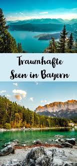 Die Fur Mich 4 Schonsten Seen In Bayern Sophias Welt Seen Bayern Reiseziele Walchensee