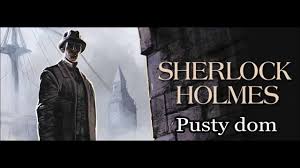 Artur Conan Doyle Holmes I Pusty Dom Audiobook Youtube