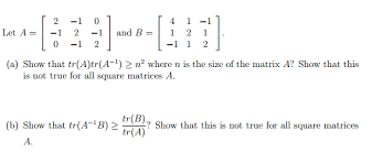 To give a similar effect as the bgcolor attribute. Show That Tr A Tr A 1 Greaterthanorequalto N 2 Where Chegg Com