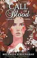 Call of Blood: A Mind of Vengeance Novel: Buchanan, Michaela B:  9798986852201: Amazon.com: Books
