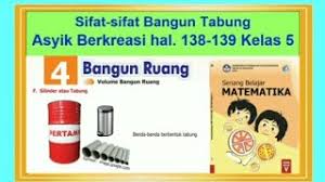 Kunci jawaban buku senang belajar matematika kelas 6 ini terdiri dari beberapa halaman yang dapat teman teman lihat yaitu halaman 139. Sifat Sifat Bangun Tabung Senang Belajar Matematika Kelas 5 Asyik Berkreasi Hal 138 139 Youtube