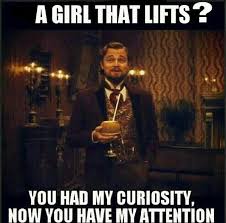 First You Had My Curiosity Now You Have My Attention A Girl That Lifts You Had My Curiosity Now You Have My Attention Gym Humor Gym Memes Workout Memes