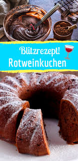 Blitzrezept Fur Einen Super Saftigen Rotweinkuchen Rezept Saftiger Rotweinkuchen Rotweinkuchen Weinkuchen