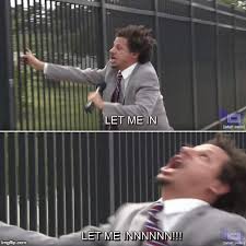 Eric Andre Let me In Meme Meme Generator
