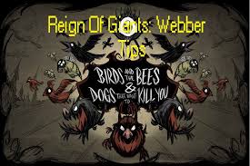 The entire world of don't starve has been expanded and is now even more uncompromising! Don T Starve Reign Of Giants Webber Tips Youtube