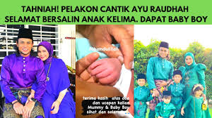 Bagaimana ya ucapan selamat ulang tahun untuk anak perempuan? Tahniah Ayu Raudhah Selamat Bersalin Anak Ke 5 Dapat Baby Boy Youtube