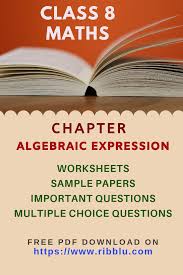 Cbse Class 8 Maths Algebraic Expressions Worksheets Sample Papers And Important Questions Algebraic Expressions Math Practice Worksheets Question Paper
