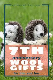 According to that list, copper and wool are the traditional 7th anniversary gifts, varying by country. 70 Wool 7th Anniversary Gifts For Him And Her Unique Gifter 7th Anniversary Gifts Wool Gifts Thoughtful Gifts For Him