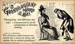 Obsequious Word Of The Day Words Love Languages