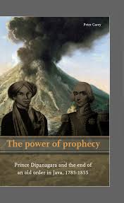 Pdf, txt or read online from scribd. The Power Of Prophecy Prince Dipanagara And The End Of An Old Order In Java 1785 1855 Brill