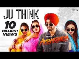 Ju Think Video Song Ambarsariya Diljit Dosanjh Navneet Monica Latest Punjabi Movie Diljit Dosanjh Movie Songs Songs