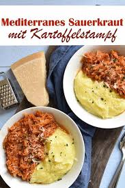 Mediterranes Sauerkaut Mit Kartoffelstampf In 2020 Rezepte Kartoffelstampf Sauerkraut