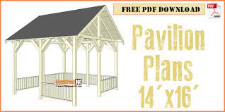 Read the local building codes so you come with the most appropriate dimensions for the components. Pavilion Plans 14x16 Diy Free Outdoor Projects Construct101