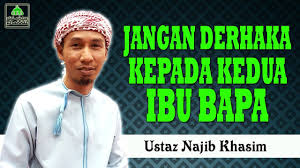 Berbakti kepada ibu bapa adalah wajib kerana ia hukum allah. Jangan Derhaka Kepada Ibu Bapa Ustaz Najib Khasim Youtube