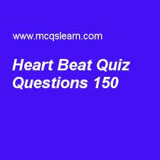 If you fail, then bless your heart. Learn Quiz On Heart Beat College Biology Quiz 150 To Practice Free Biology Mcqs Questions And Answers To Learn H Biology College Biology Online Learn Biology