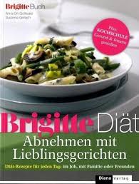 Brigitte Diat Abnehmen Mit Lieblingsgerichten Anna Ort Gottwald 2010 Terrashop De