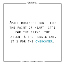 Big Things Often Have Small And Humble Beginnings Wise Words Quotes Small Business Quotes Business Motivational Quotes