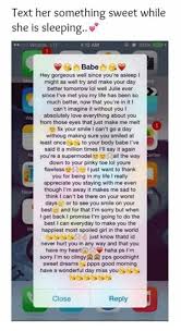 For obvious reasons, she is going to be overjoyed on receiving a text that makes her smile. Text Her Something Sweet While She Is Sleeping 413 Am Babe Hey Gorgeous Well Since You Re Asleep I Might As Well Try And Make Your Day Better Tomorrow Lol Well Julie Ever