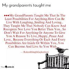 My Grandparents Taught Quotes Writings By Rakesh Singh Yourquote