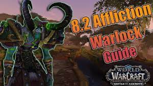 8 2 Affliction Warlock Dps Guide Essences Talents Azerite And Rotations Mythic And Raiding Youtube
