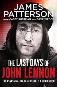Купить в Баку The Last Days of John Lennon James Patterson isbn  9781787465442 — Alinino.az