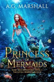Princess Of Mermaids Mermaid Books The Little Mermaid Adventure Book