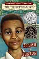 Elijah of Buxton: Christopher Paul Curtis: 9780439023443: Amazon.com: Books